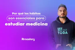 Por qué los hábitos son esenciales para estudiar medicina