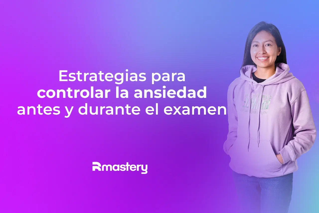 Estrategias para controlar la ansiedad antes y durante el examen