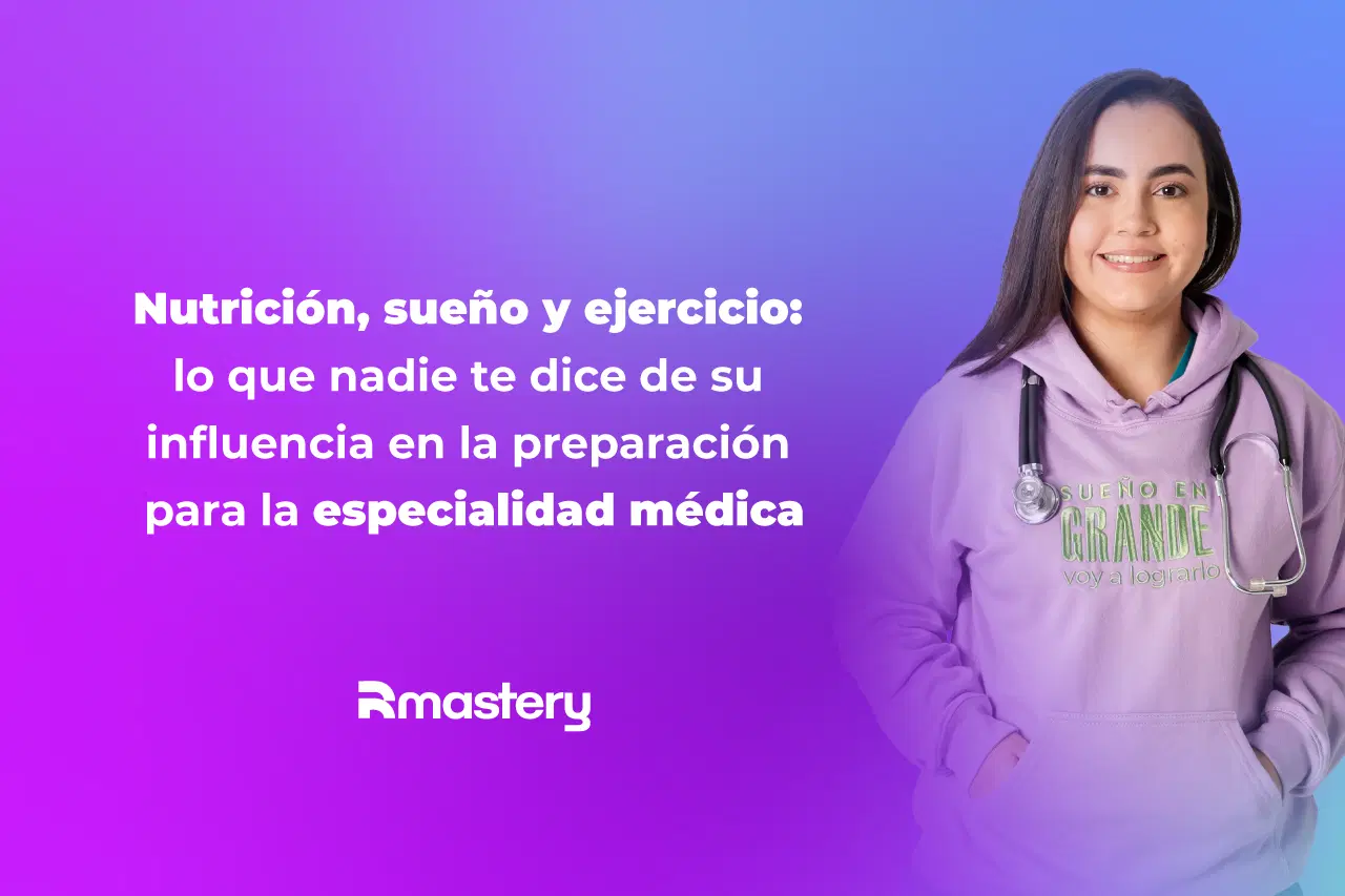 Nutrición, sueño y ejercicio: lo que nadie te dice de su influencia en la preparación para la especialidad médica