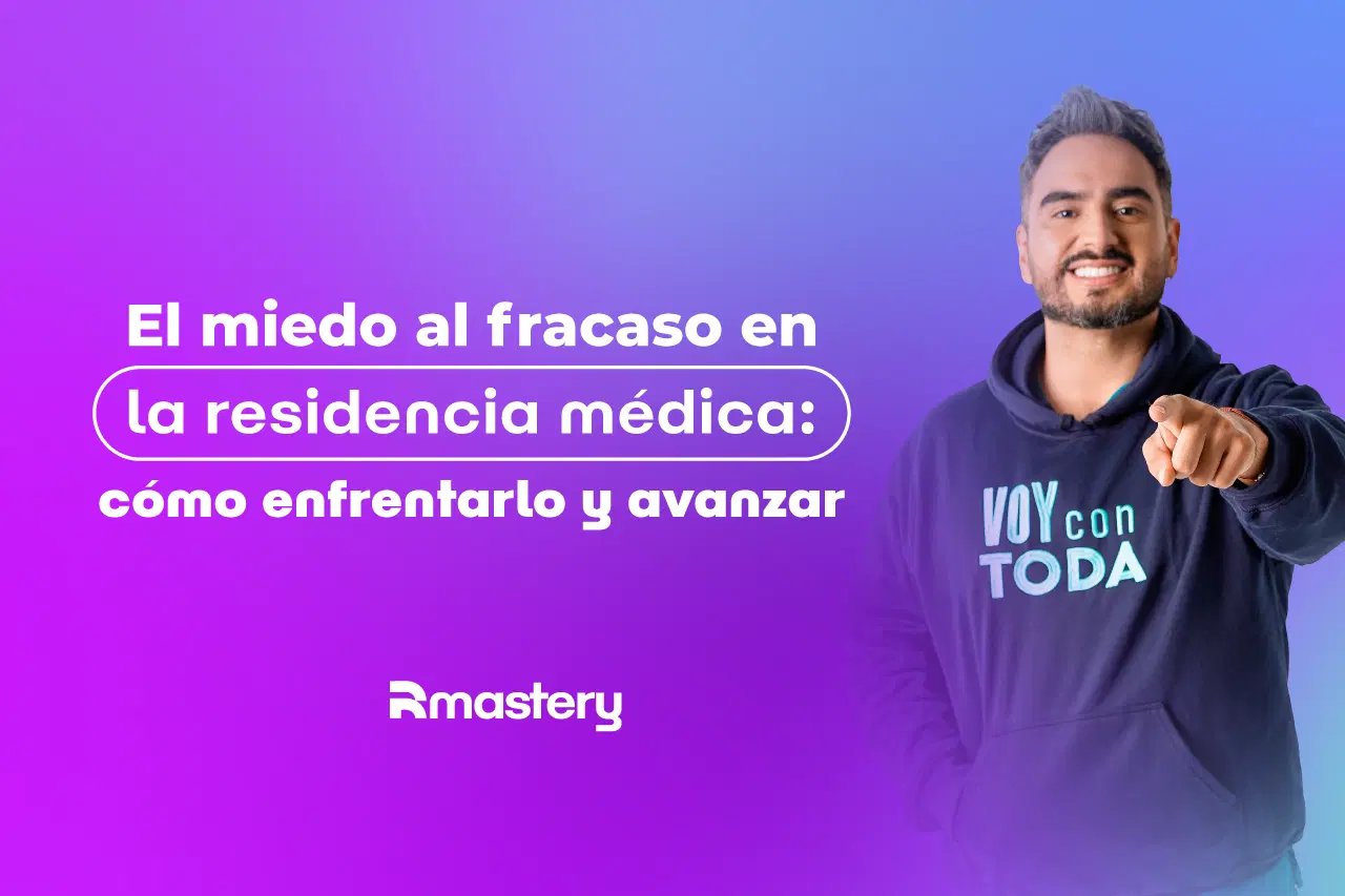 El miedo al fracaso en la residencia médica: cómo enfrentarlo y avanzar