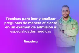 Técnicas para leer y analizar preguntas de manera eficiente en un examen de admisión a especialidades médicas