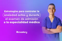 Estrategias para controlar la ansiedad antes y durante el examen de admisión a la especialidad médica